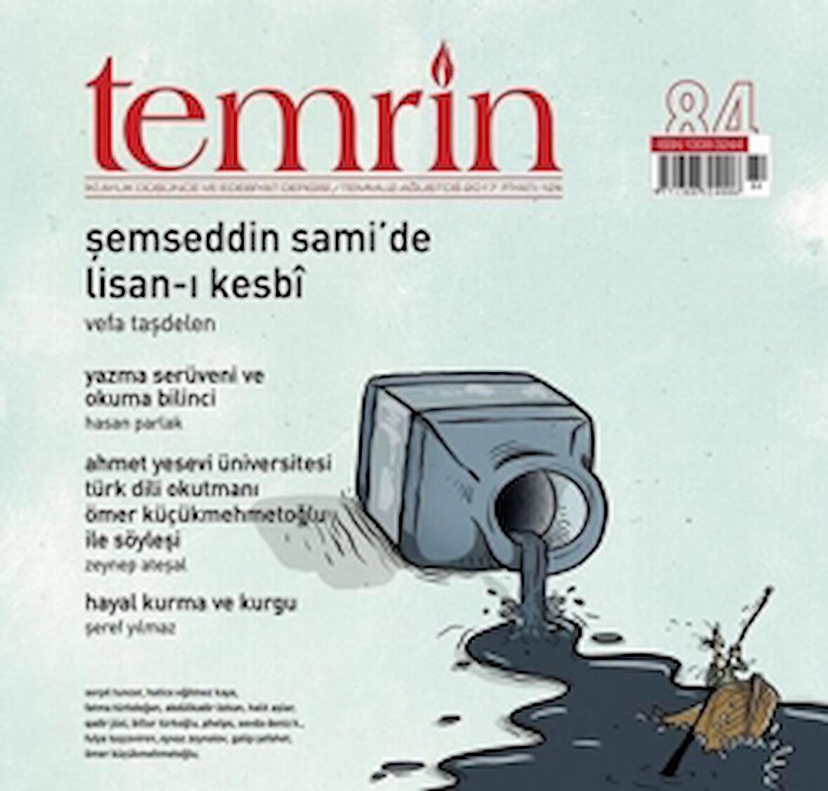 Temrin Düşünce ve Edebiyat Dergisi Sayı: 84 Temmuz - Ağustos 2017