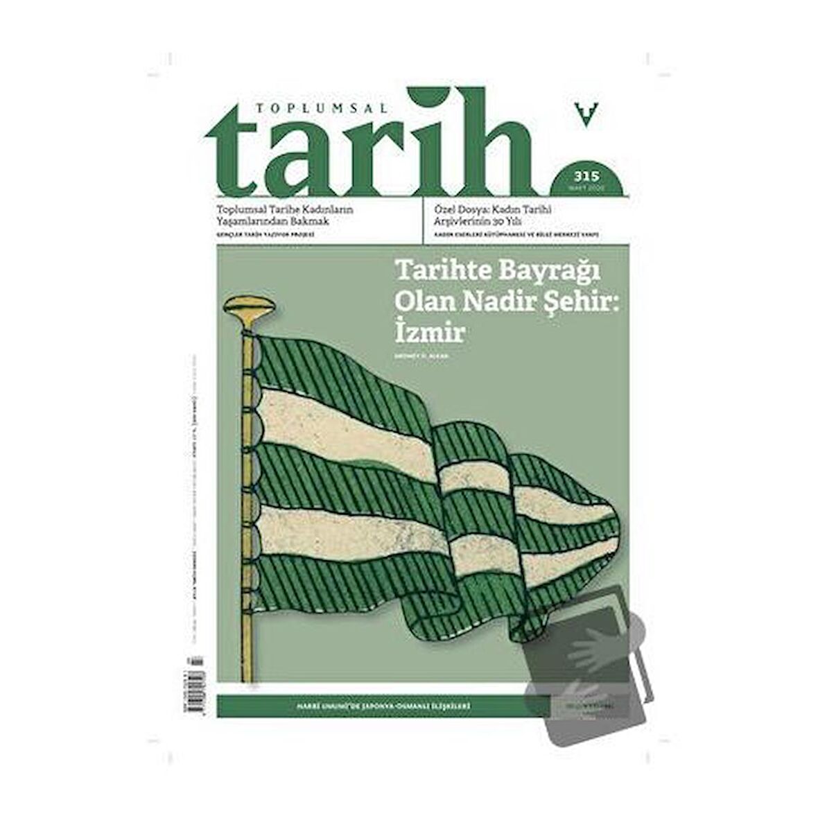 Toplumsal Tarih Dergisi Sayı: 315 Mart 2020