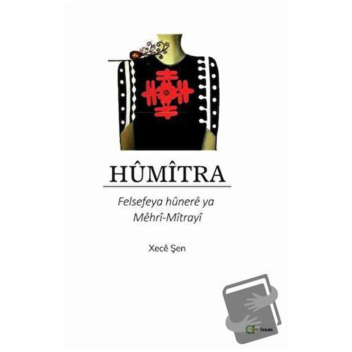 Humitra - Felsefeya hünere ya Mehri-Mitra