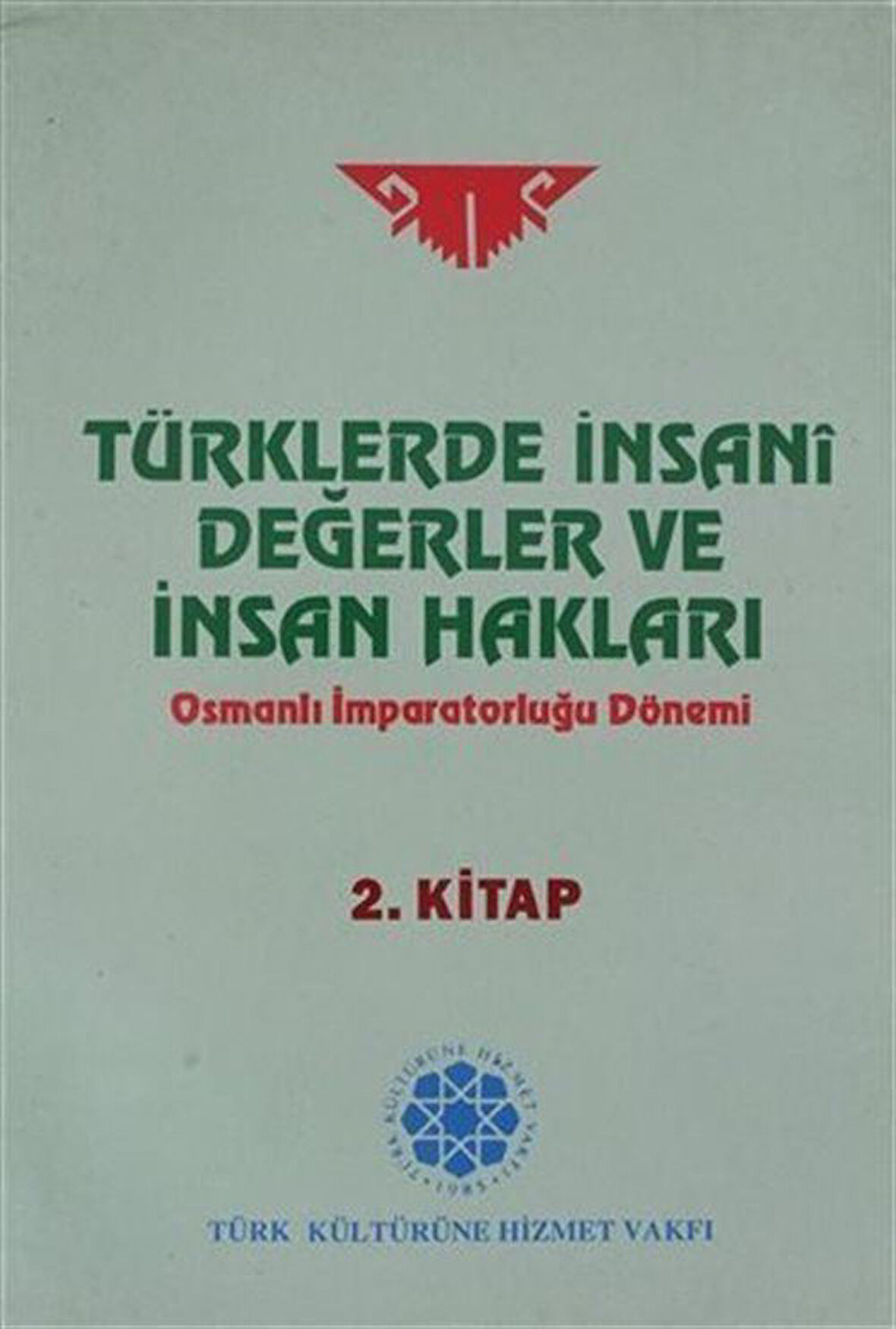 Türklerde İnsani Değerler ve İnsan Hakları 2.Kitap / Kolektif