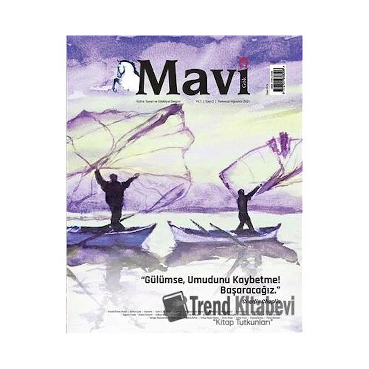 Mavi Gök Kültür Sanat Edebiyat Dergisi Sayı: 2 Temmuz - Ağustos 2021