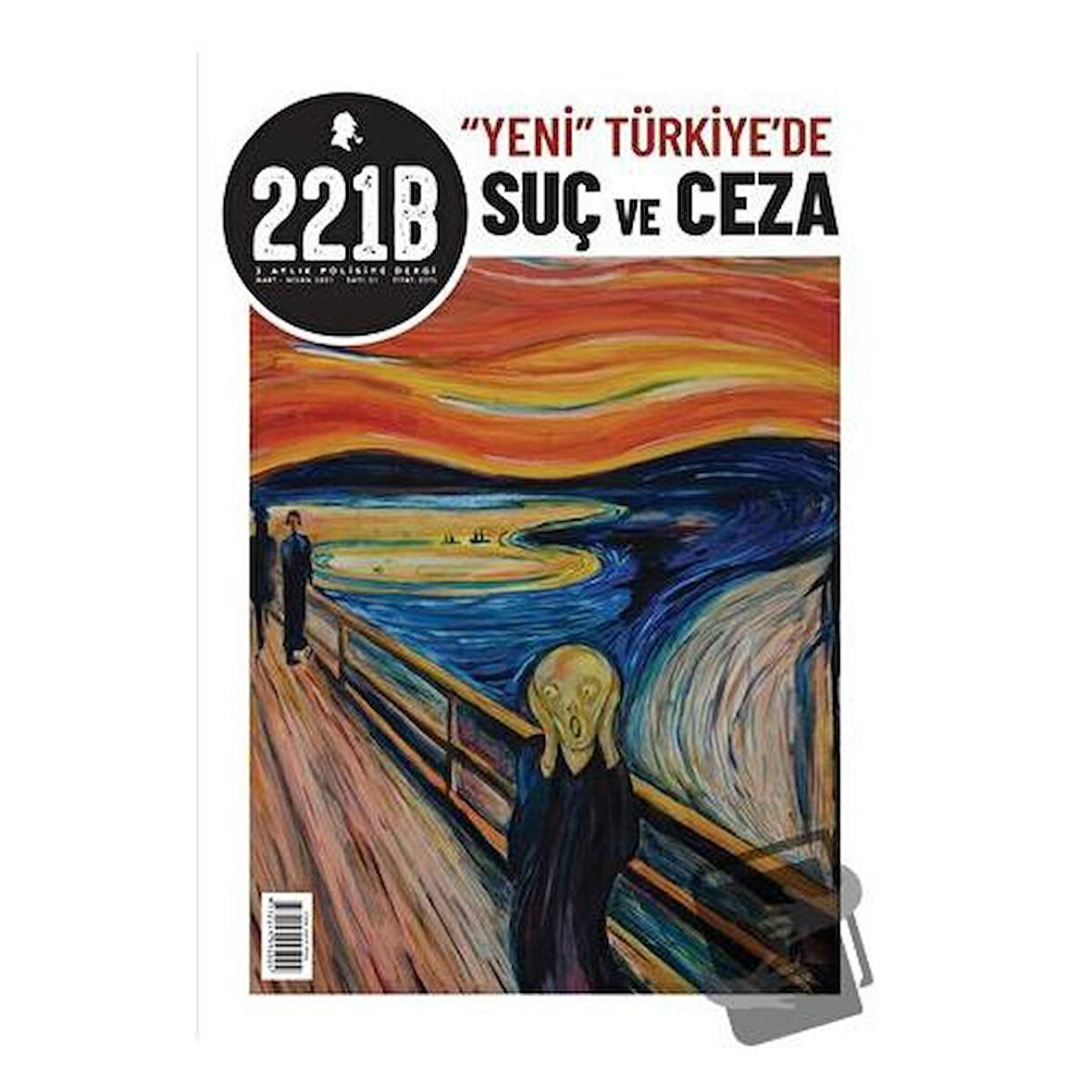 221B İki Aylık Polisiye Dergi Sayı: 31 Mart - Nisan 2021