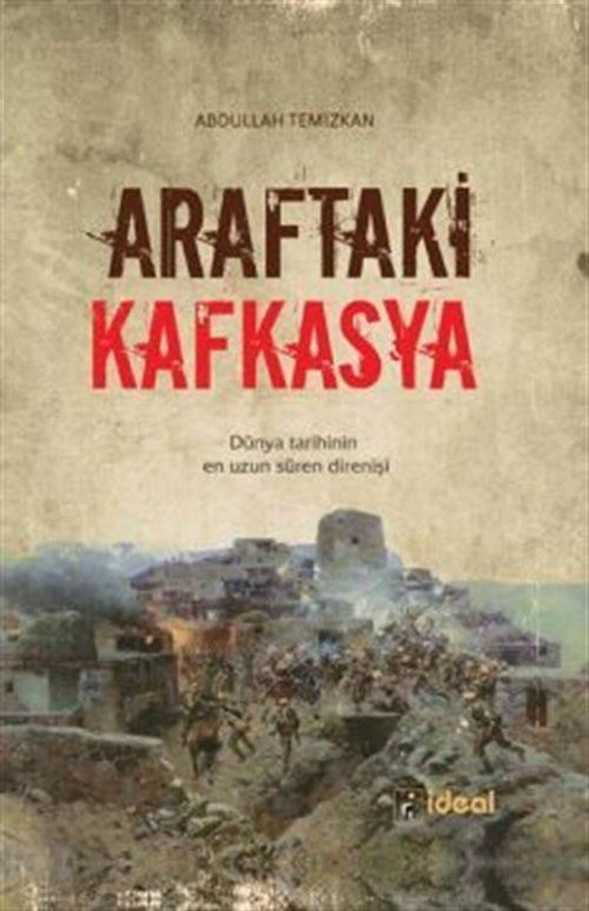 Araftaki Kafkasya / Abdullah Temizkan