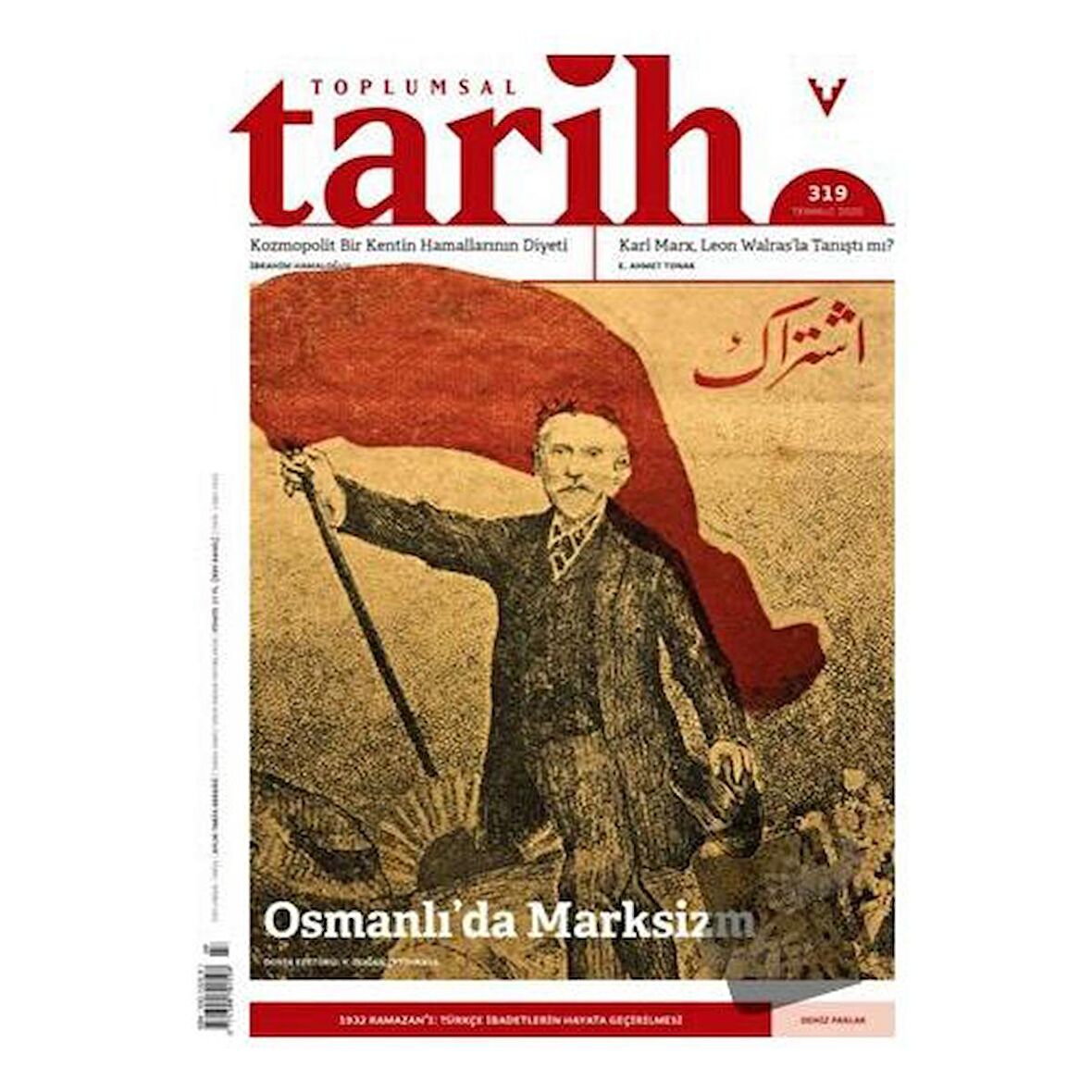 Toplumsal Tarih Dergisi Sayı: 319 Temmuz 2020