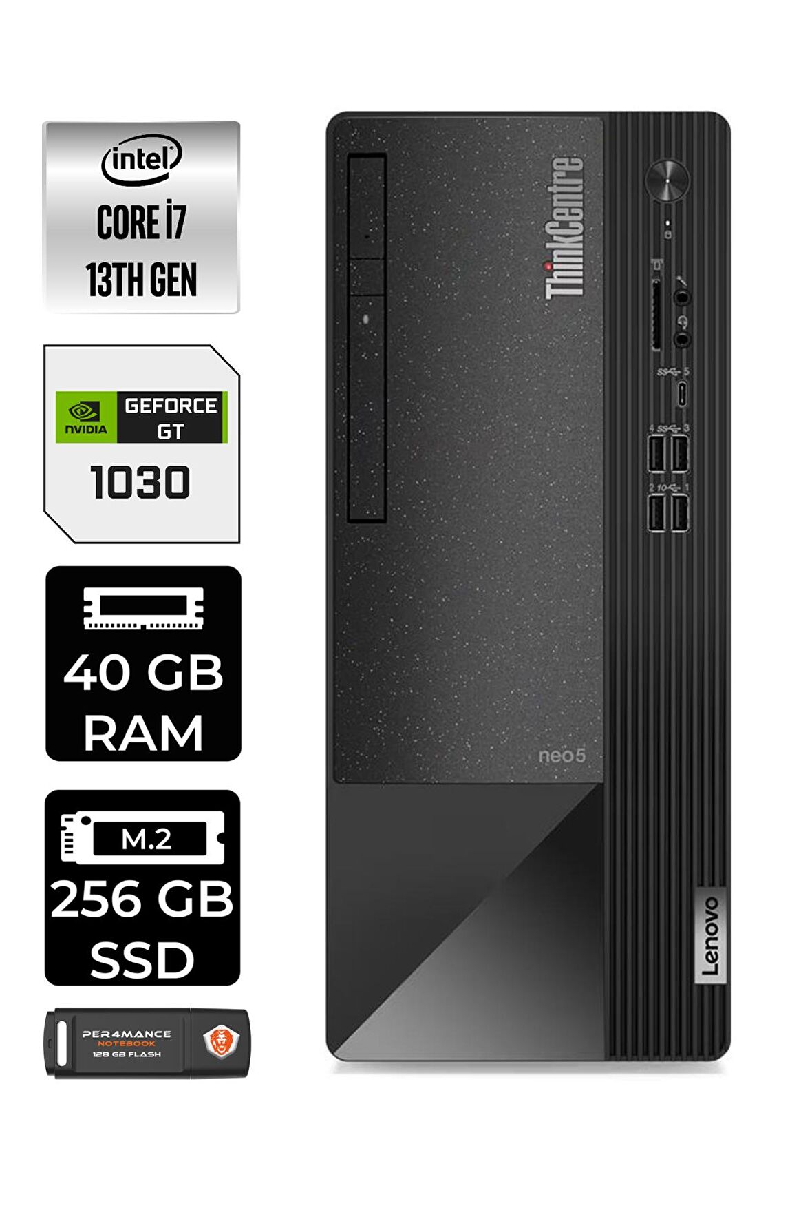 LENOVO Neo 50T i7 13700 40GB RAM 256GB SSD GT1030/4GB FDOS 12JD0008TR MASAÜSTÜ PC & PER4 BELLEK