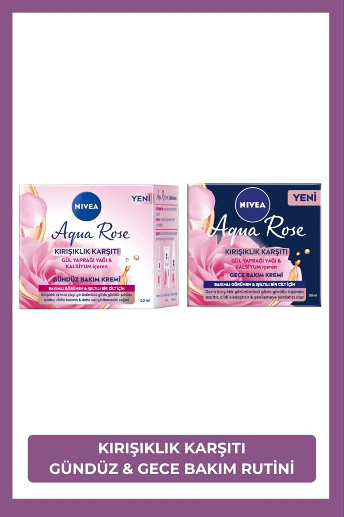 Nivea Aqua Rose Kırışıklık Karşıtı Gündüz Yüz Bakım Kremi 50ml ve Sıkılaştırıcı Gece Bakım Kremi 50ml