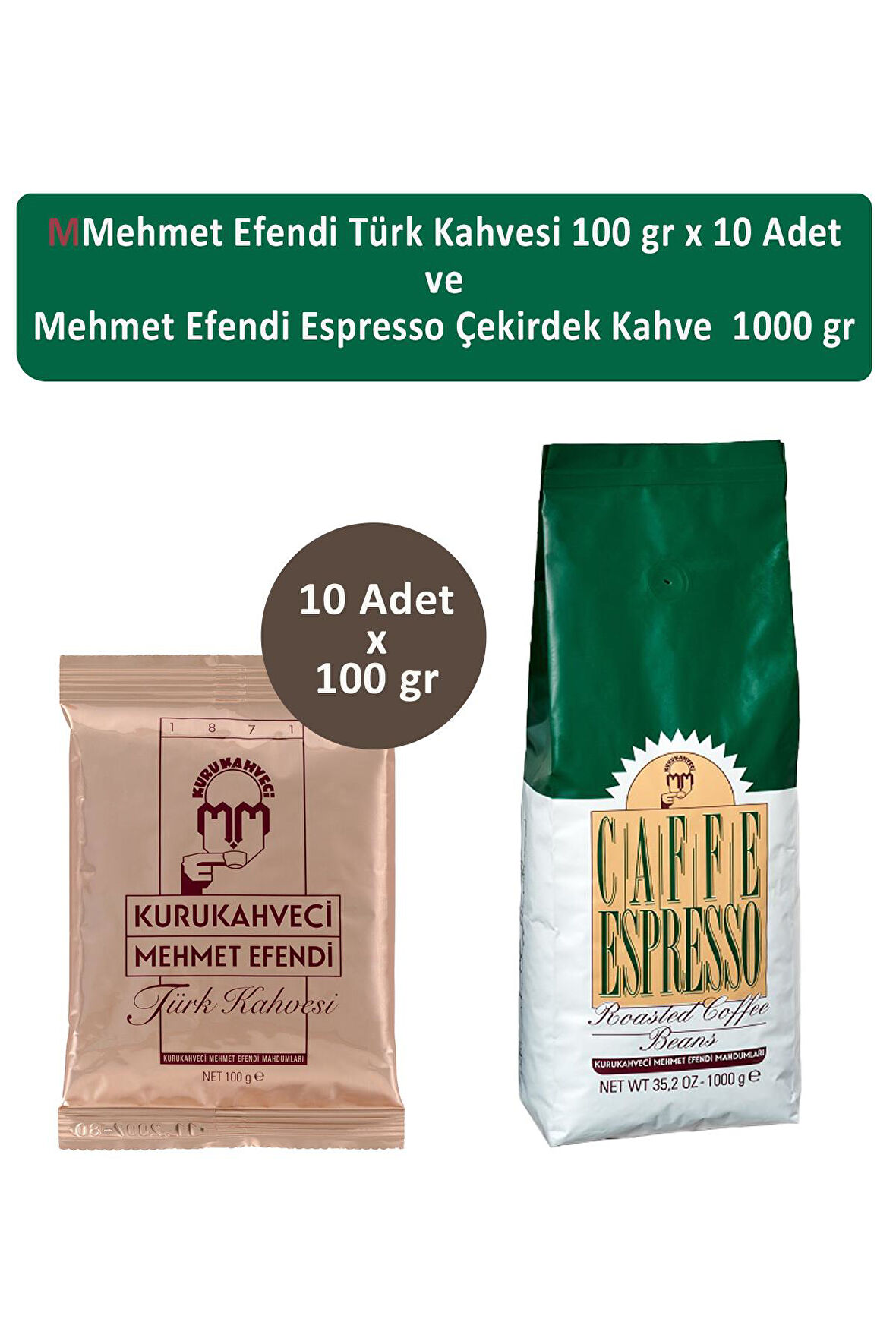 Mehmet Efendi Türk Kahvesi 100 gr x 10 Adet ve Mehmet Efendi Espresso Çekirdek Kahve 1000 gr