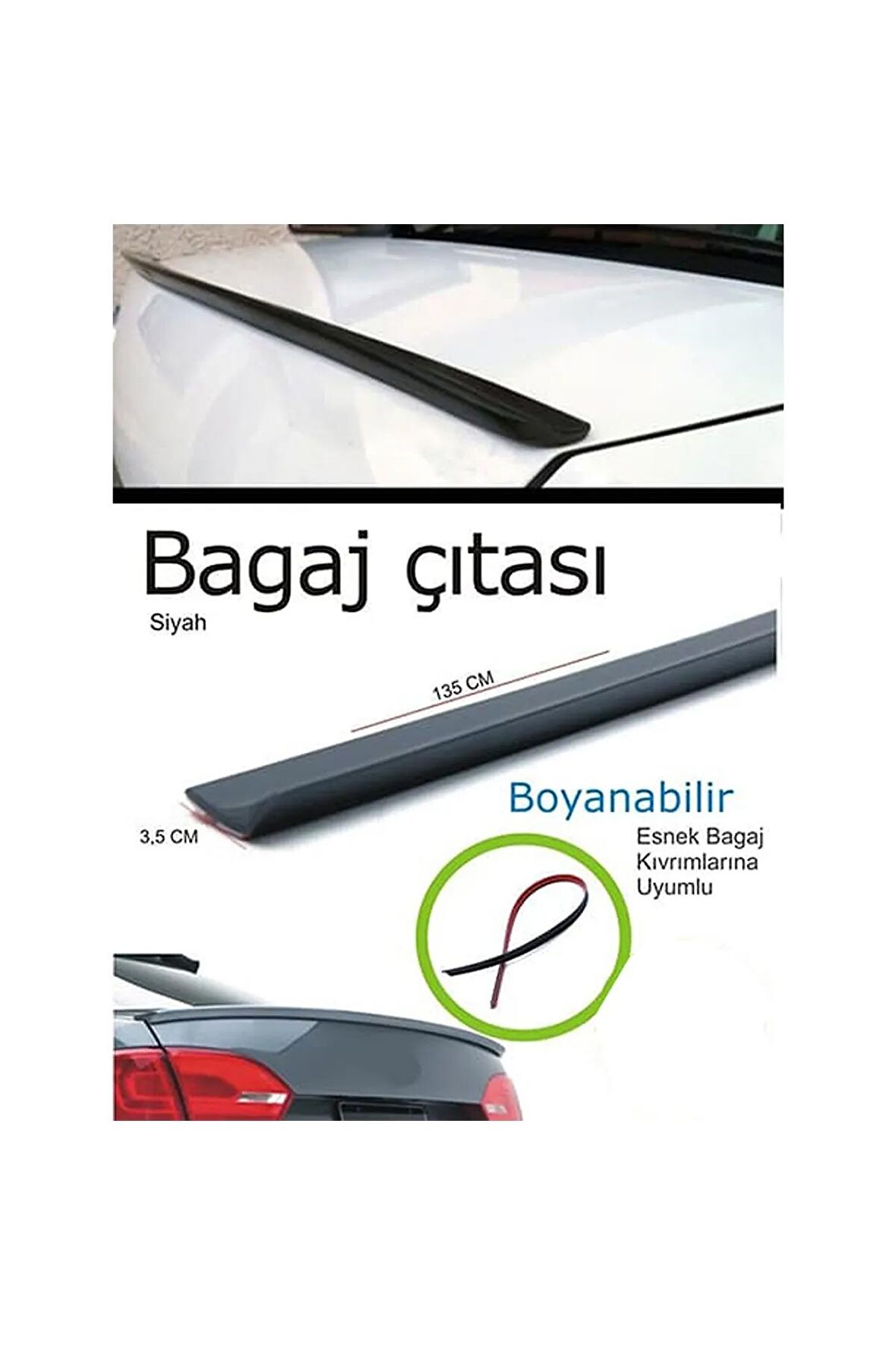 UNİVERSAL BAGAJ SPOİLER DAR TİP 3,5-135 cm Uyumlu