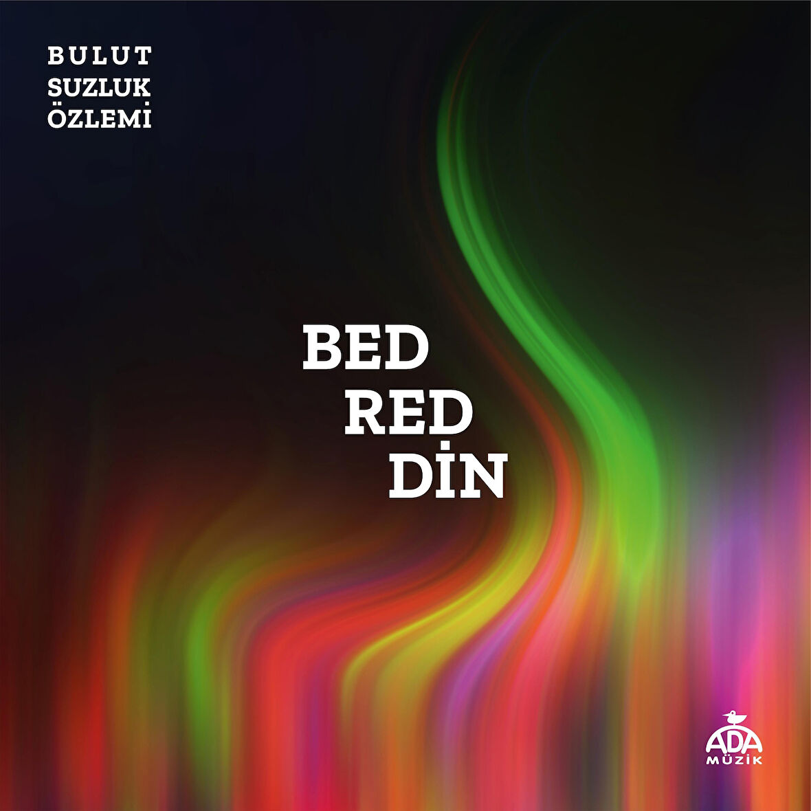 Bulutsuzluk Ozlemi Bedreddin - Plak