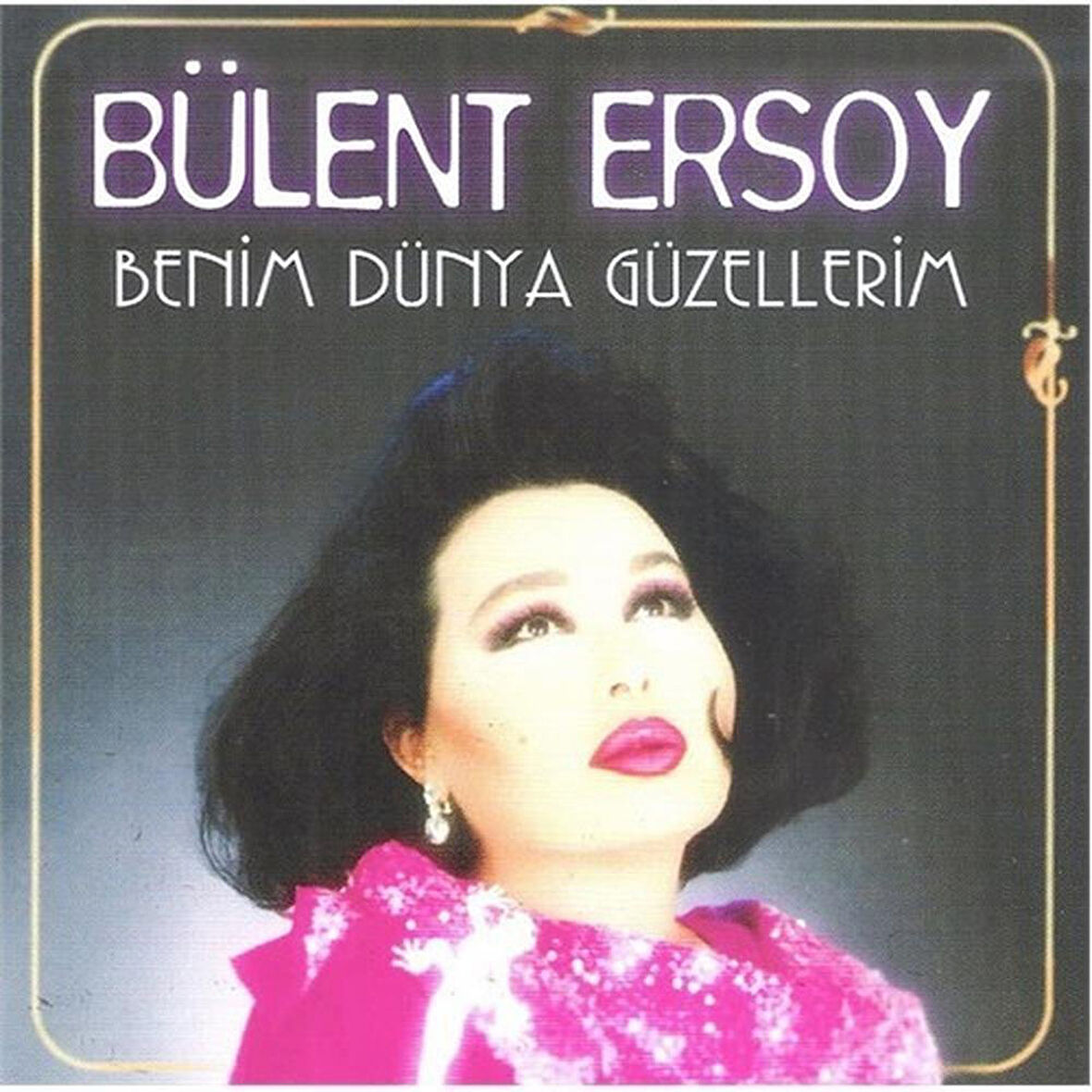 Bülent Ersoy Benim Dünya Güzellerim - CD