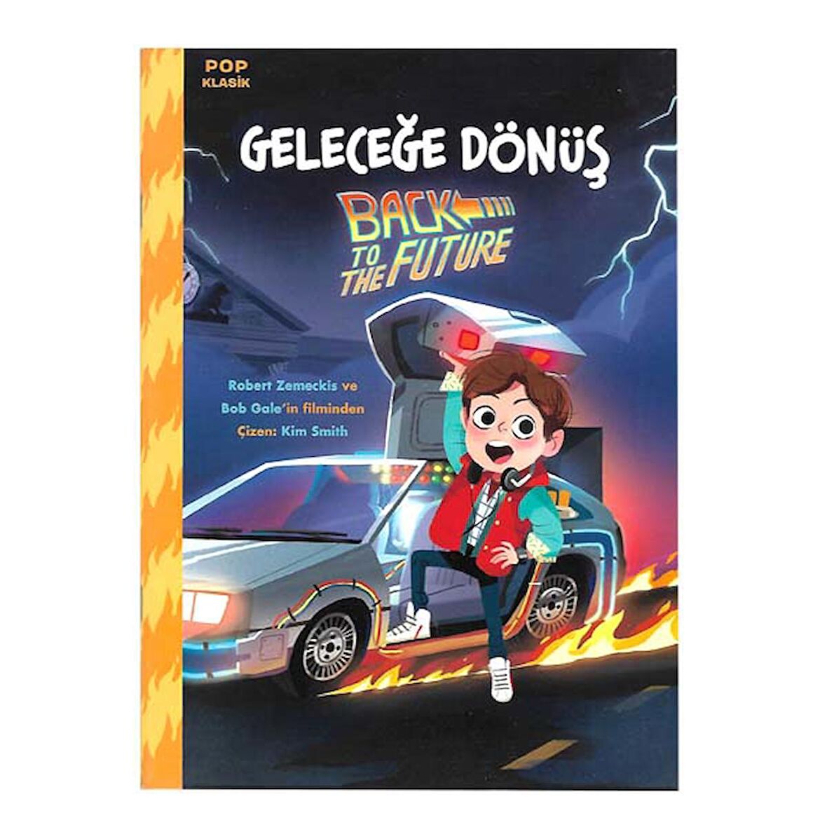 Geleceğe Dönüş Back To The Future - Pop Klasik - Çocuk Kitabı