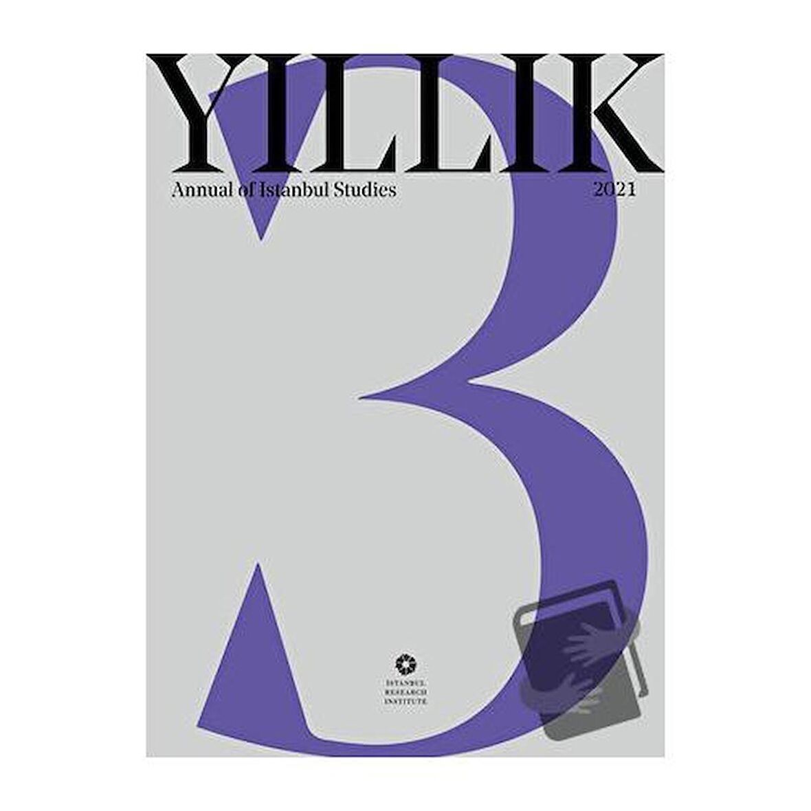 Yıllık 2021- Annual of Istanbul Studies No: 3