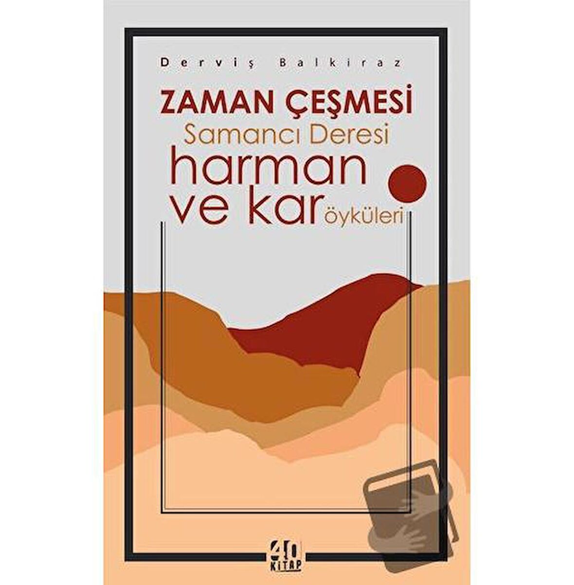 Zaman Çeşmesi Samancı Deresi - harman ve kar öyküleri