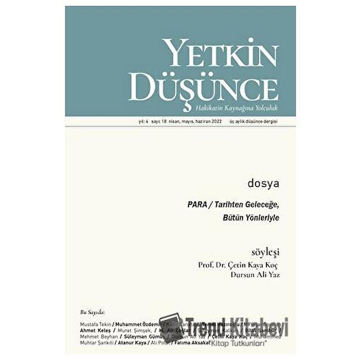 Yıl: 4 Sayı: 18 - Nisan, Mayıs, Haziran 2022