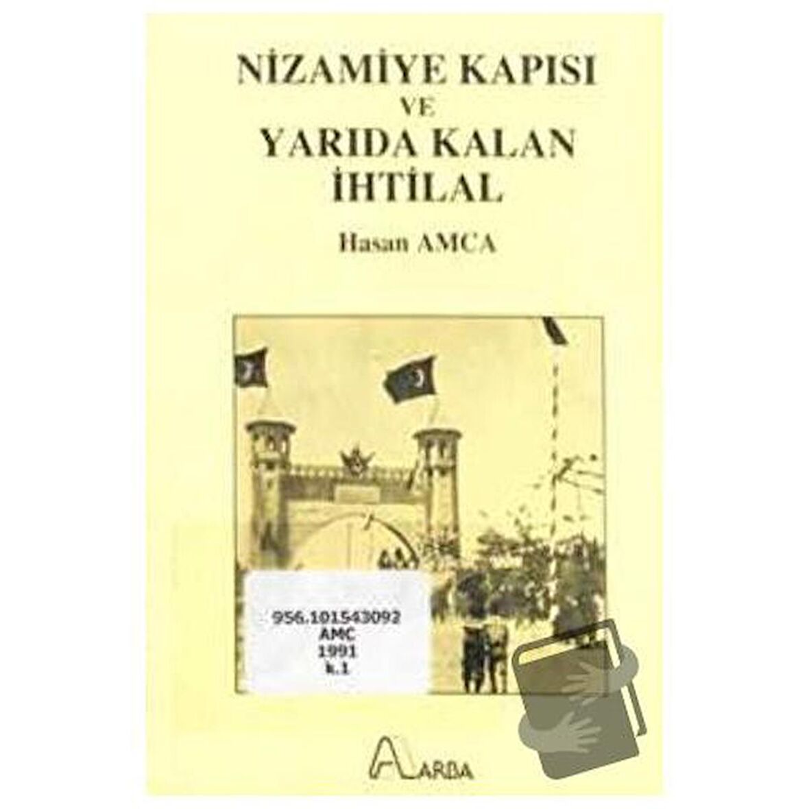 Nizamiye Kapısı ve Yarıda Kalan İhtilal