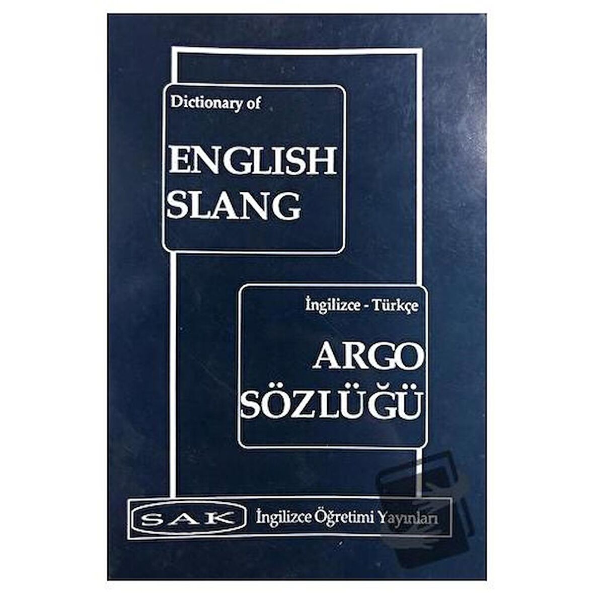 Dictionary of English Slang - İngilizce Türkçe Argo Sözlüğü