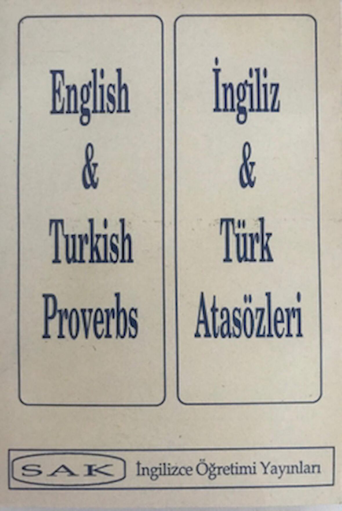 English and Turkish Proverbs - İngiliz ve Türk Atasözleri