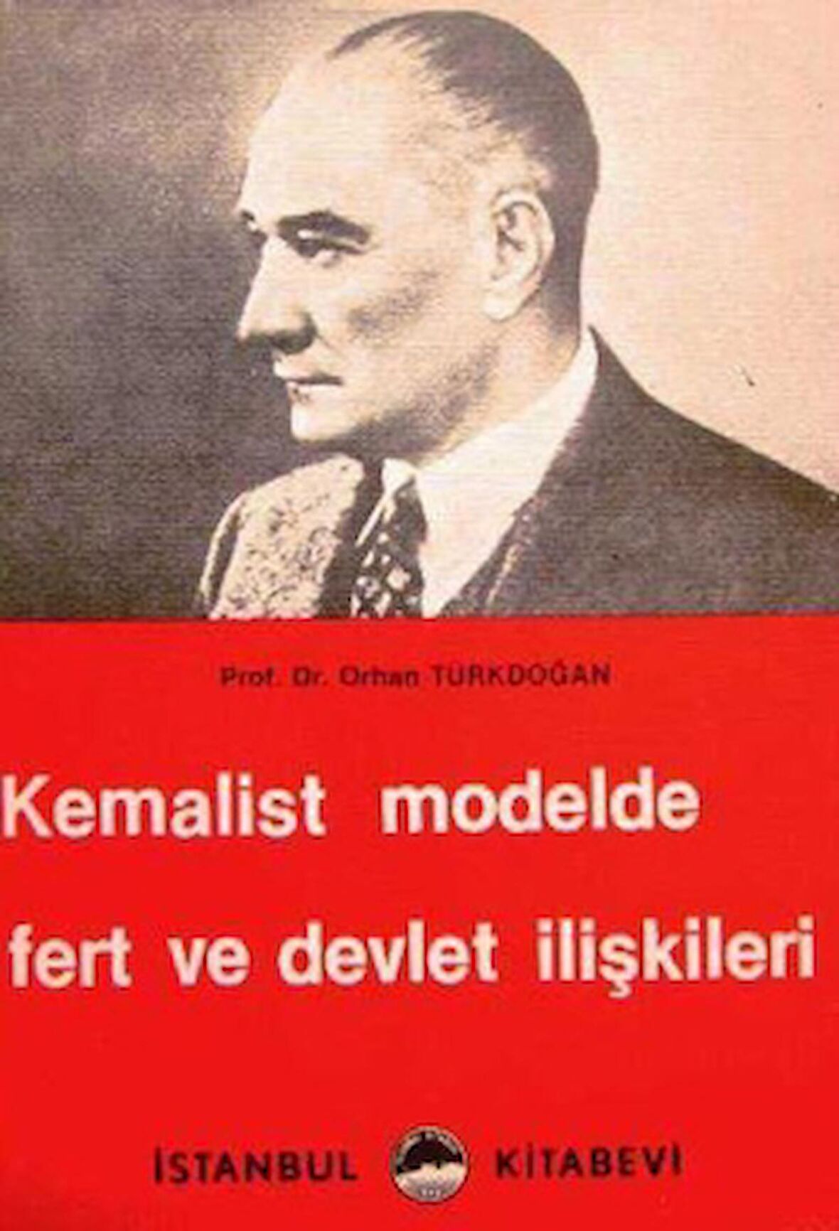 Kemalist Modelde Fert ve Devlet İlişkileri