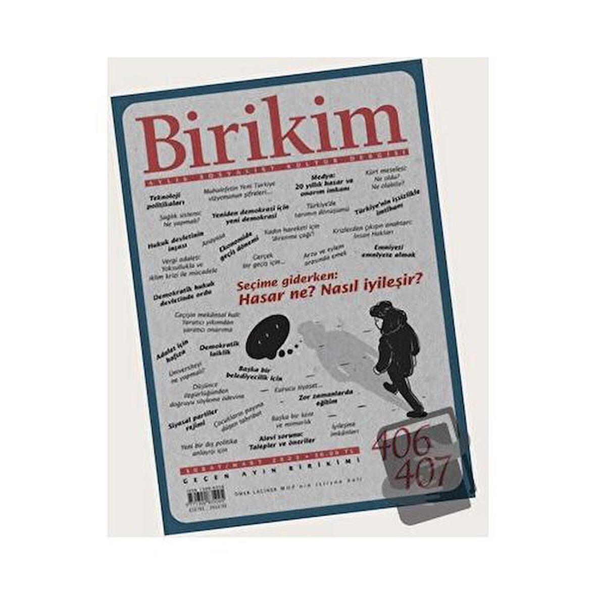 Birikim Aylık Sosyalist Kültür Dergisi Sayı: 406 - 407 / Şubat - Mart 2023