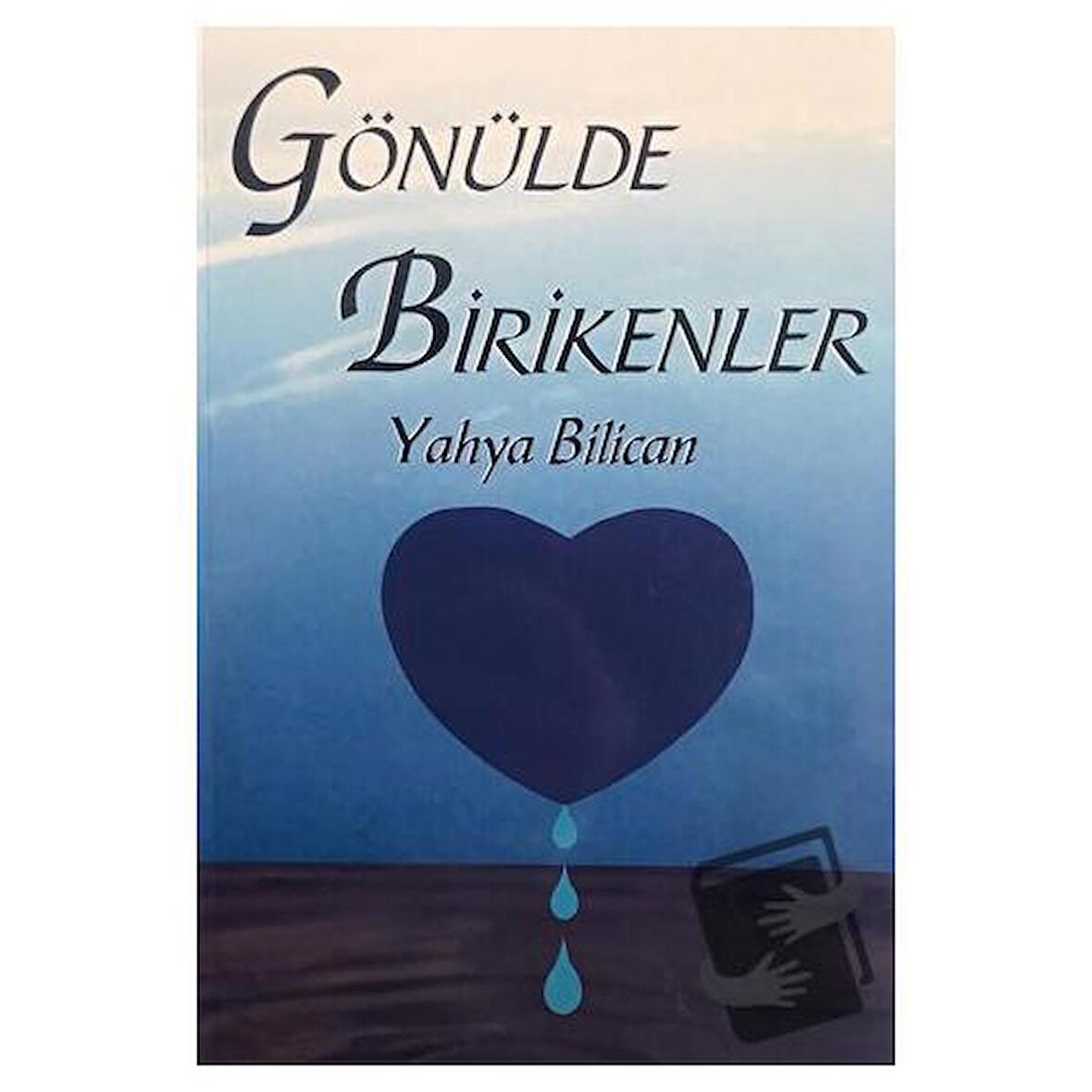 Gönülde Birikenler