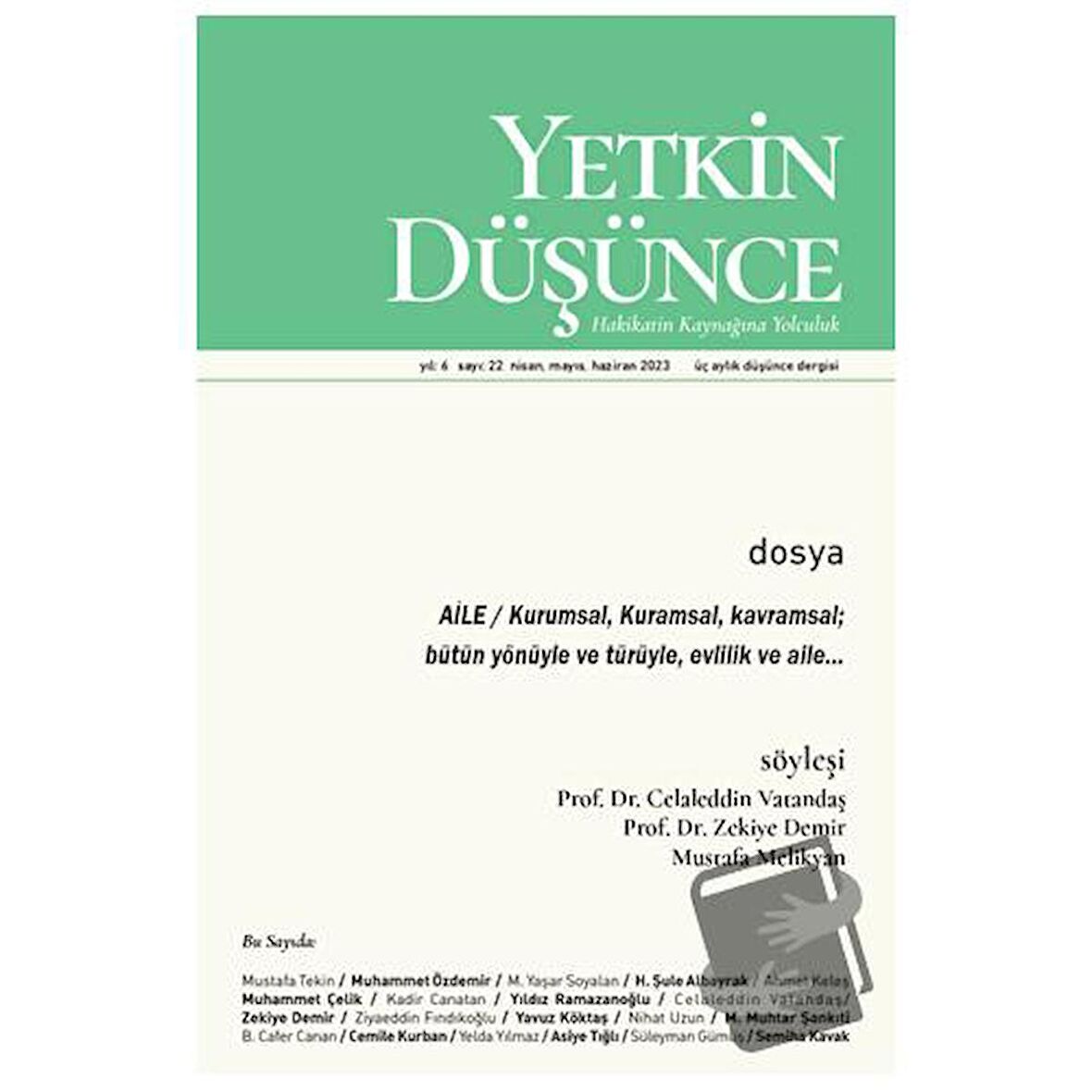 Yıl: 6 Sayı: 22 - Nisan, Mayıs, Haziran 2023