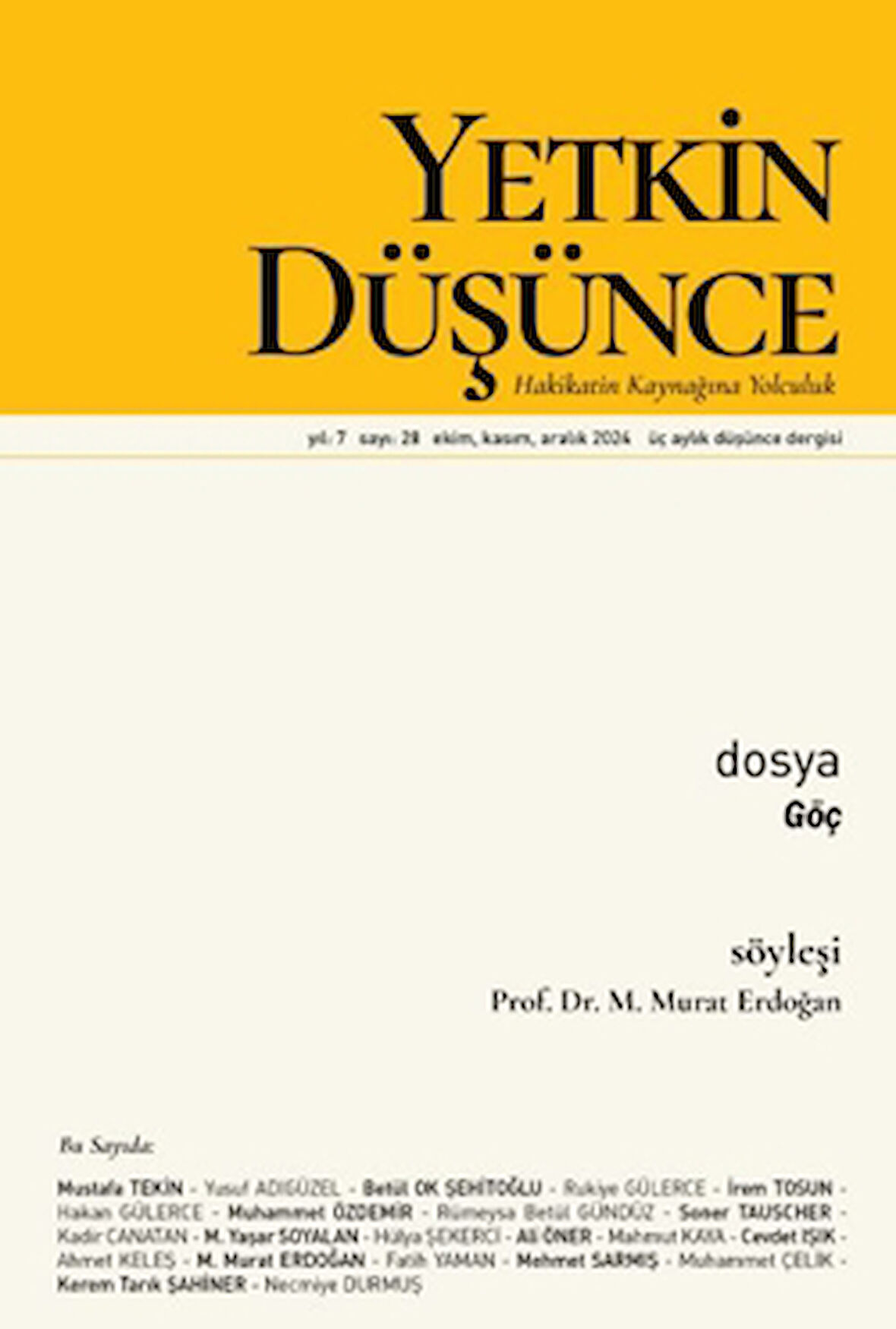 Yetkin Düşünce Dergisi Yıl: 7 Sayı 28 - Ekim, Kasım, Aralık 2024