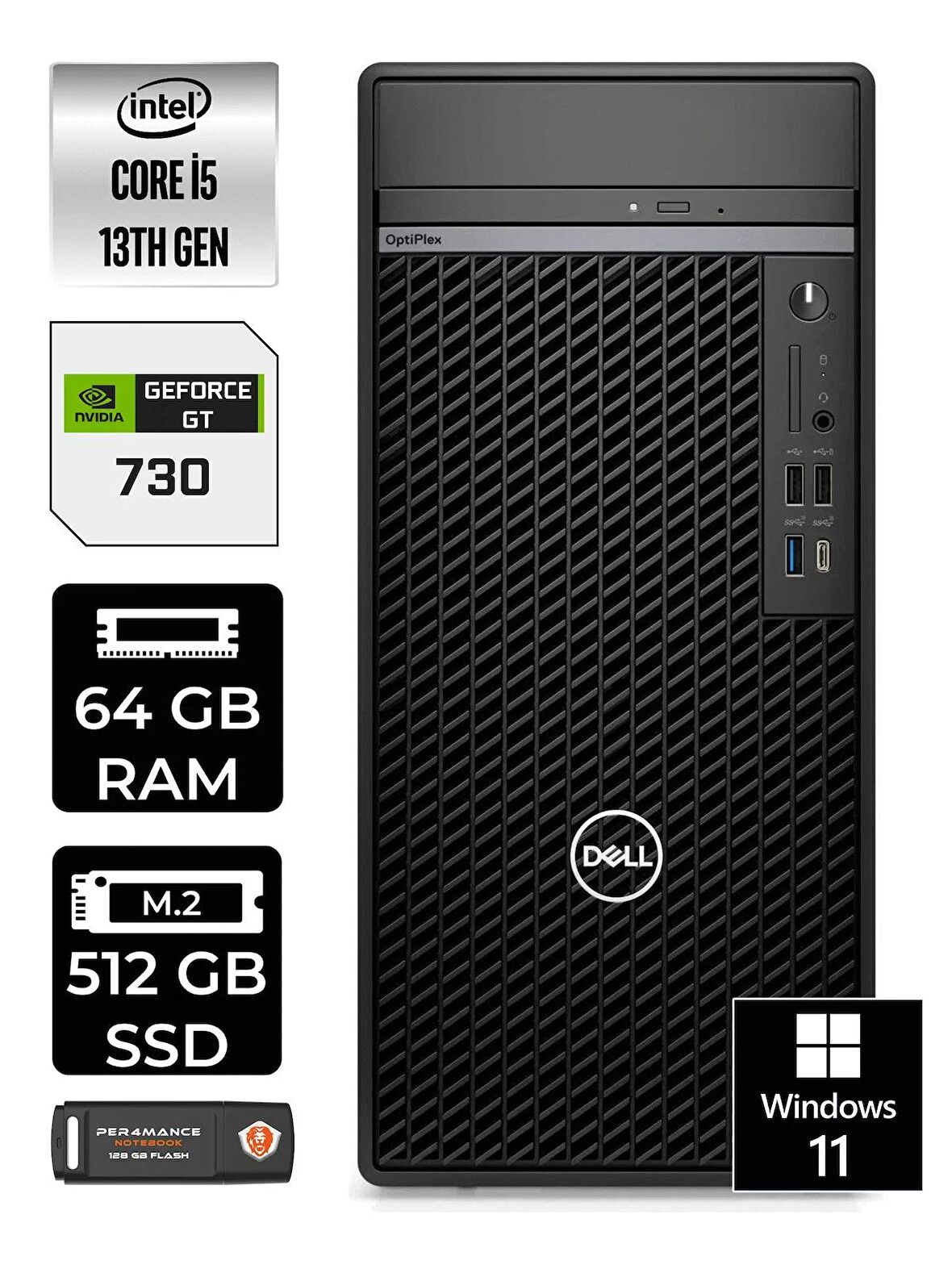 DELL OPTIPLEX i5 13500 64GB RAM 512GB SSD GT730/4GB W11HOME N010O7010MTU MASAÜSTÜ PC & PER4BELLEK