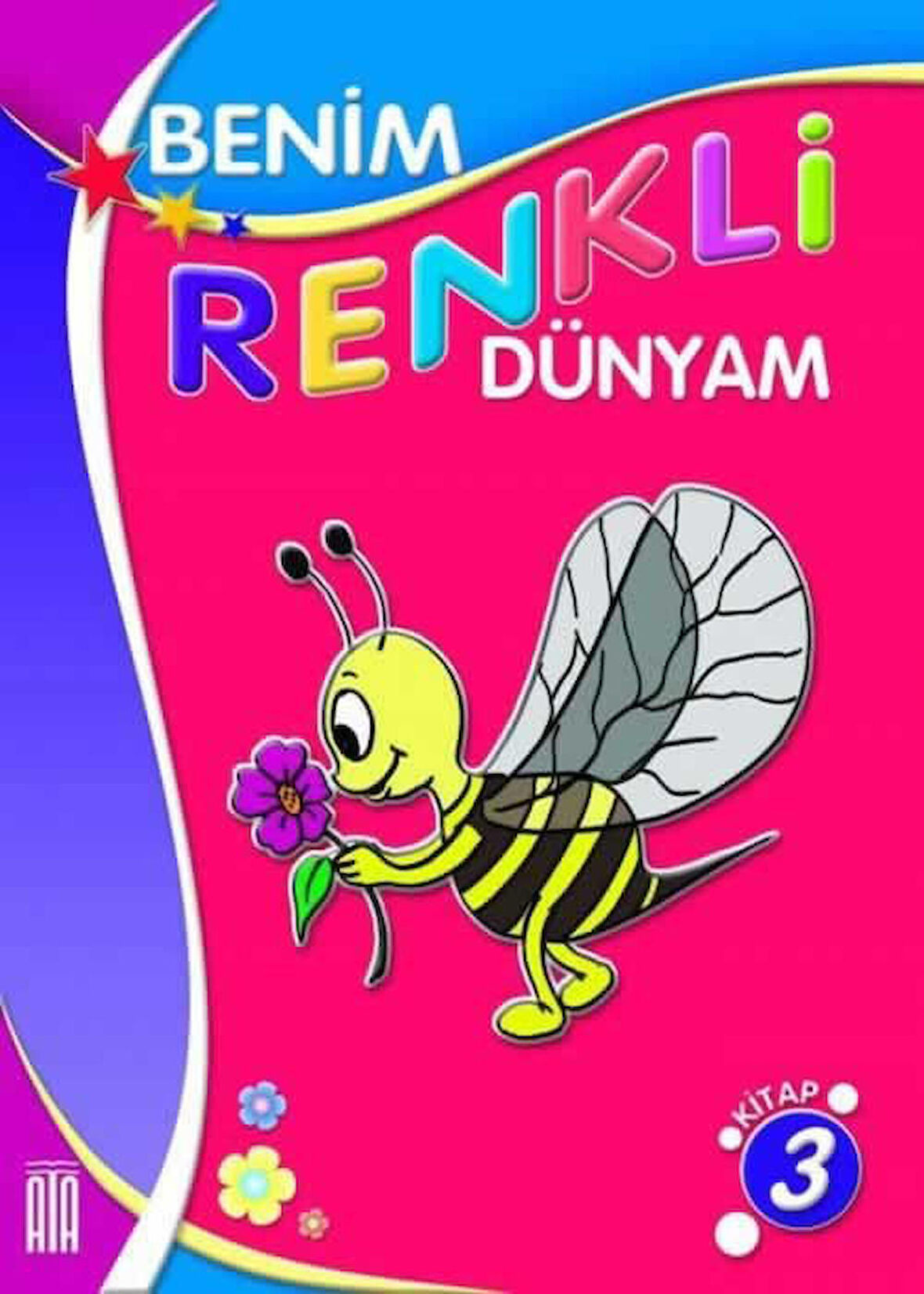 Ata Benim Renkli Dünyam Boyama Kitabı 3