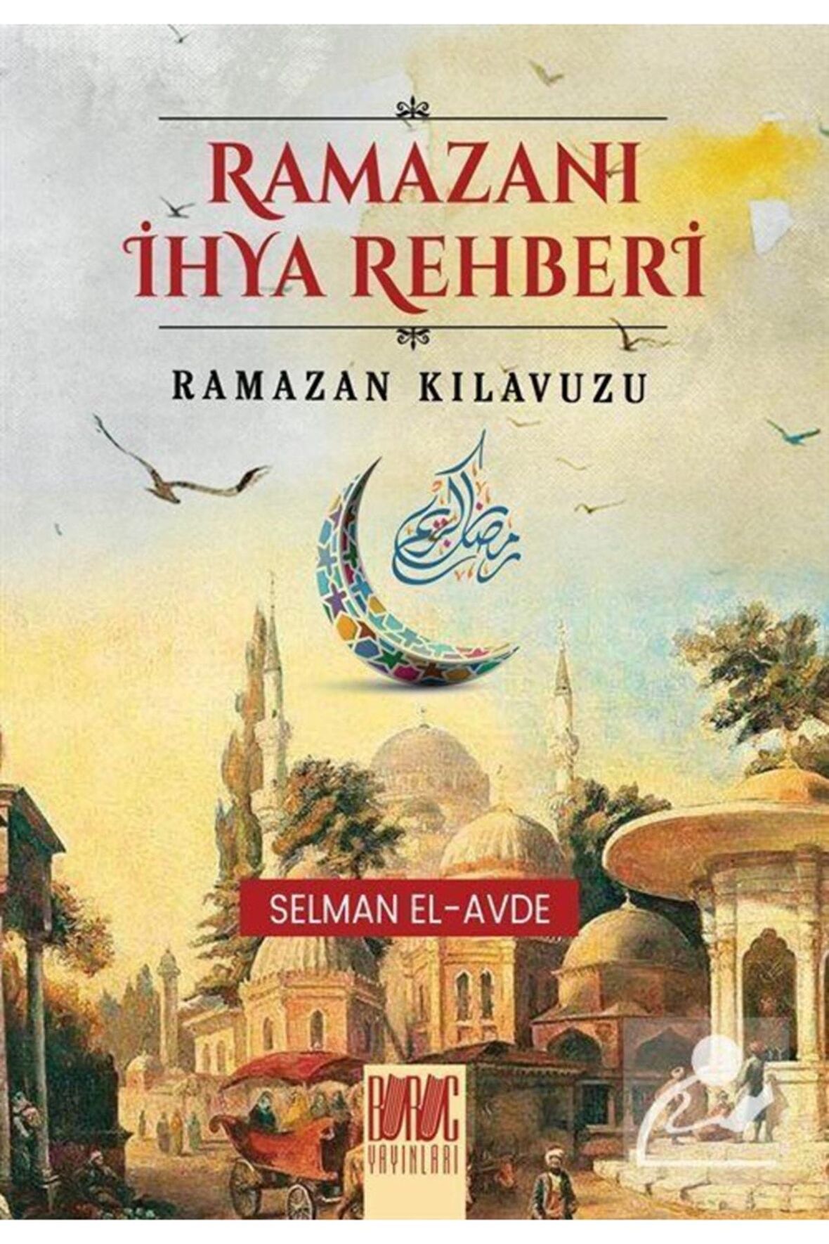 Ramazanı Ihya Rehberi Ramazan Kılavuzu