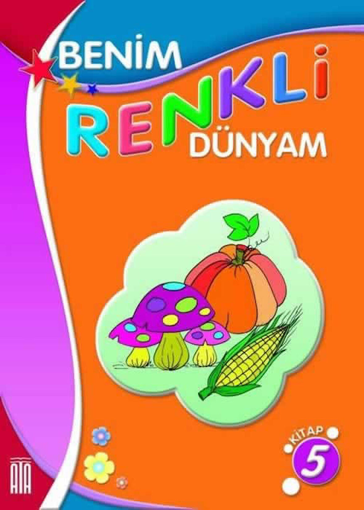 Ata Benim Renkli Dünyam Boyama Kitabı 5