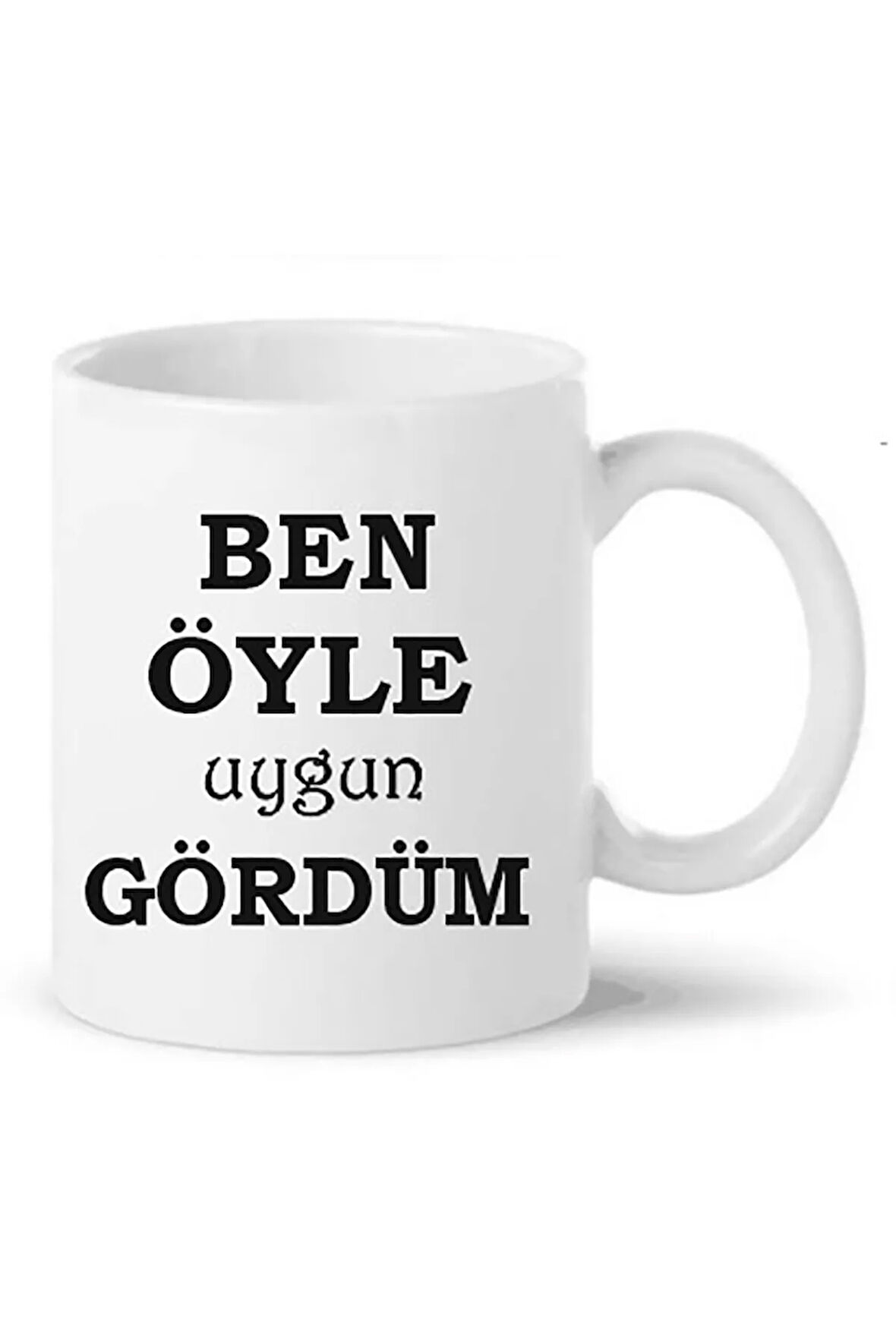 Ben Öyle Uygun Gördüm Baskılı Kupa Bardağı siyah