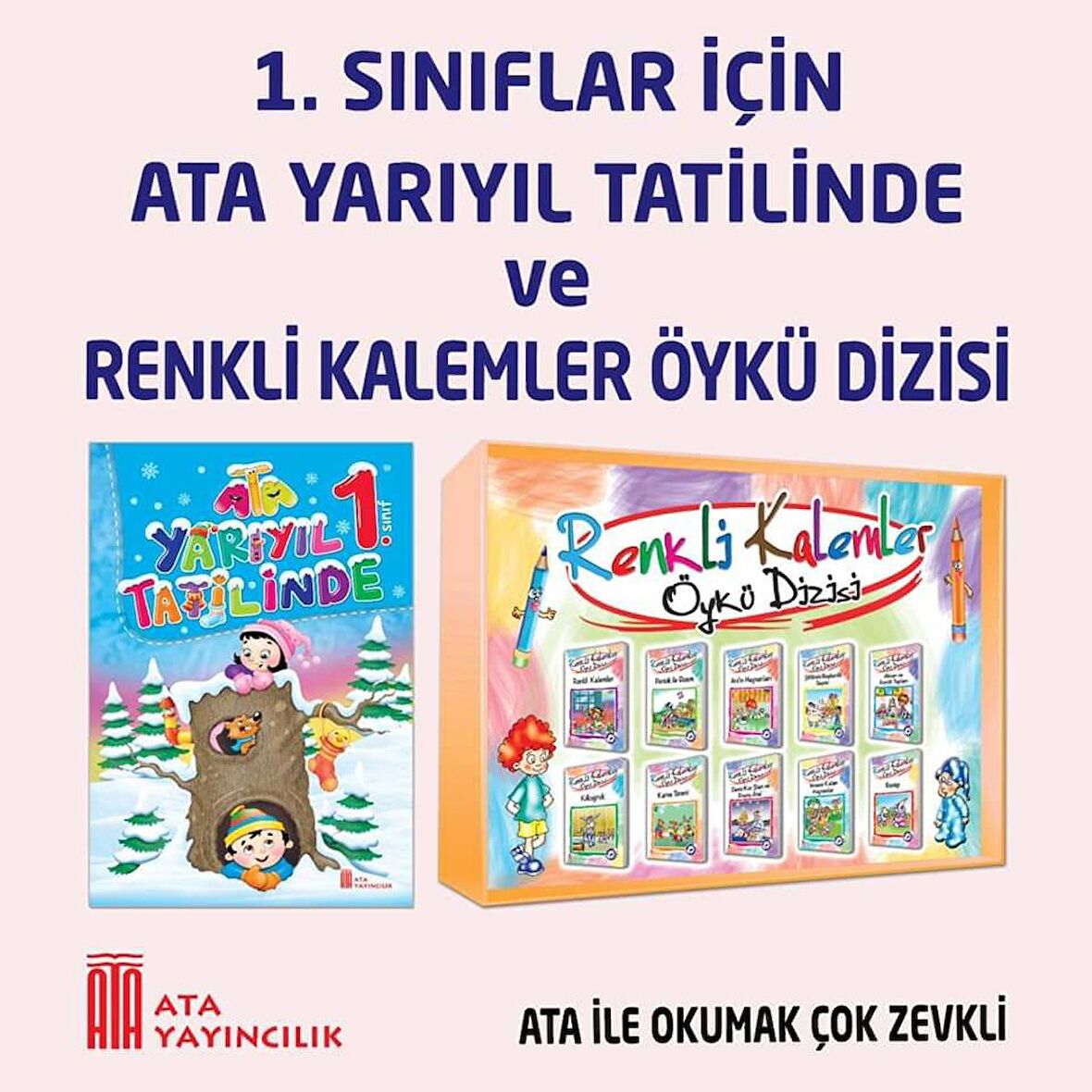 1.Sınıf Ata Yarıyıl Tatilinde + Renkli Kalemler Öykü Dizisi