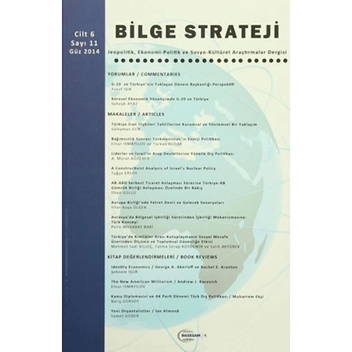 Bilge Strateji Dergisi Cilt: 6 / Sayı:11 Güz 2014