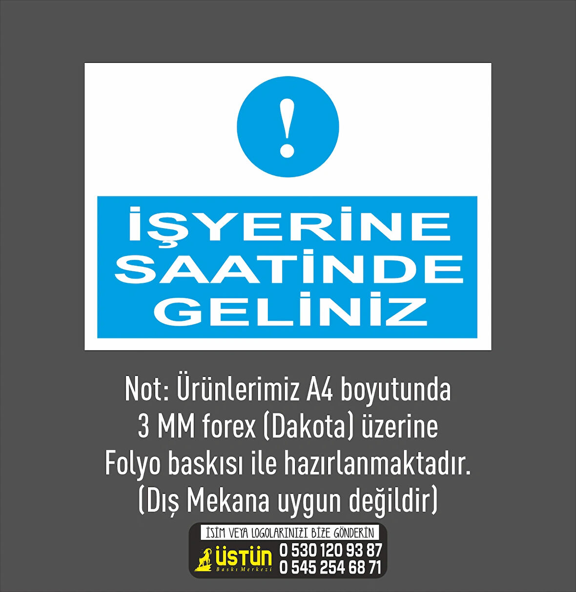 İŞ GÜVENLİĞİ LEVHASI İŞYERİNE SAATİNDE GELİNİZ