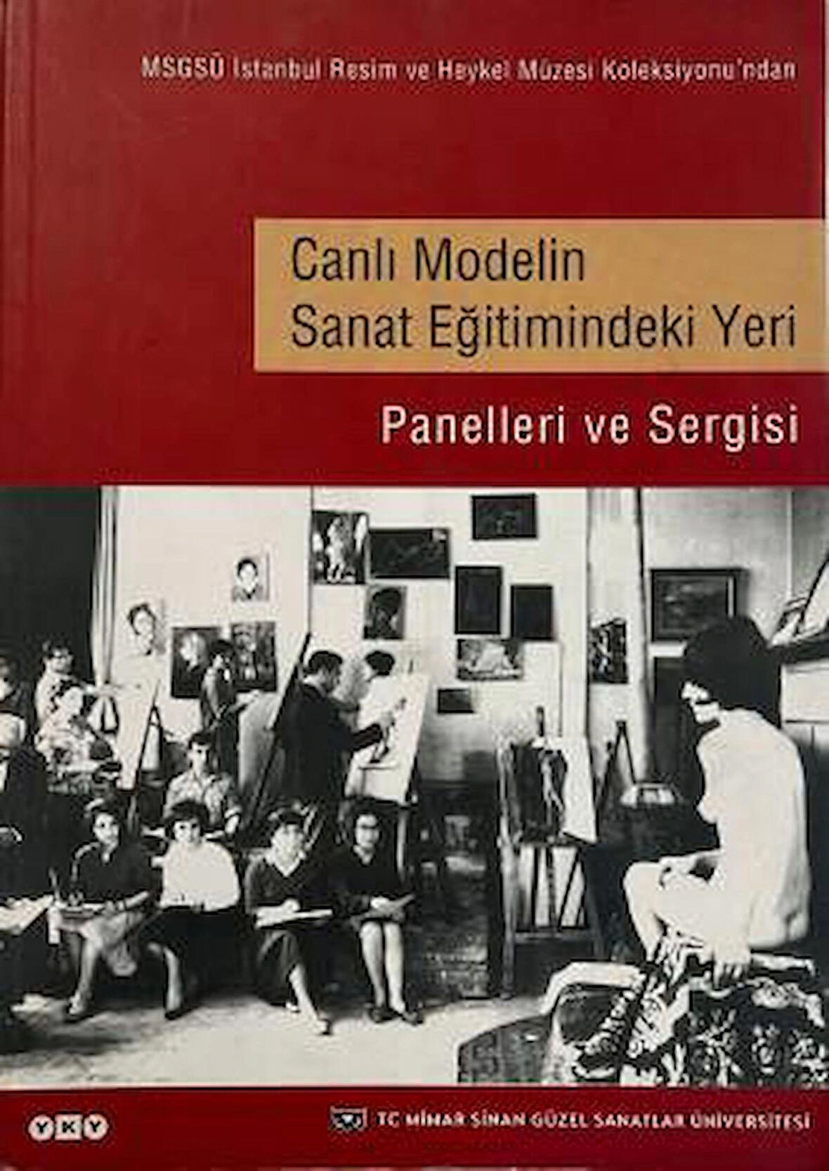 Canlı Modelin Sanat Eğitimindeki Yeri (Panelleri ve Sergisi)