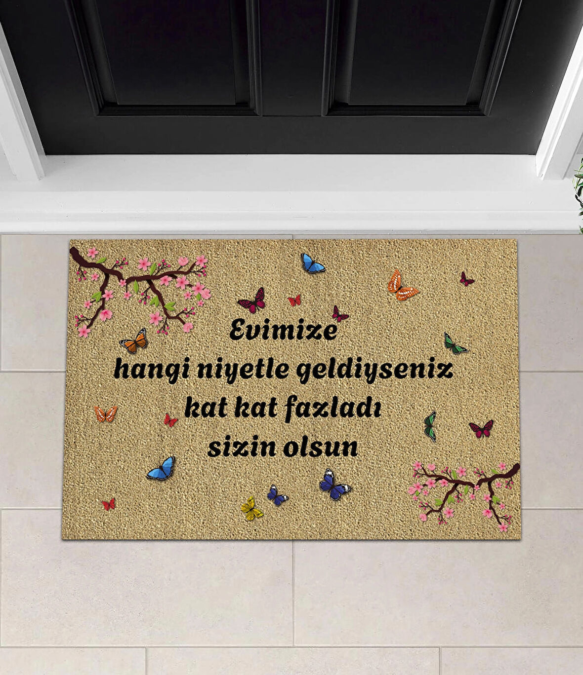 Evimize Hangi Niyetle Geldiysen Fazlasıyla Senin Olsun Yazılı Kapı Paspası