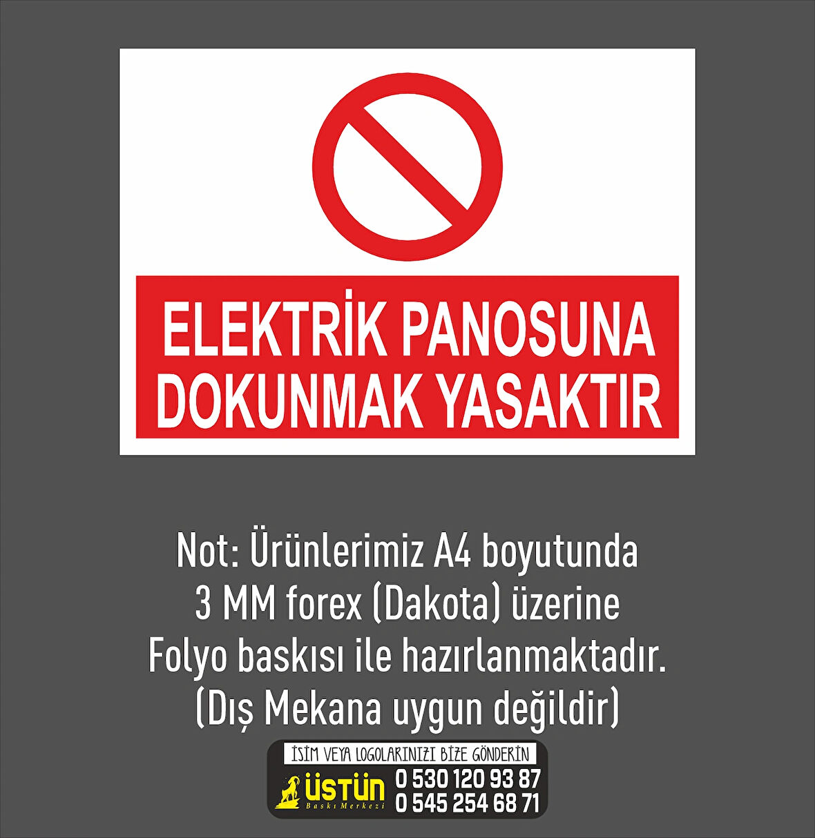 İŞ GÜVENLİĞİ TABLOSU ELEKTRİK PANOSUNA DOKUNMAK YASAKTIR