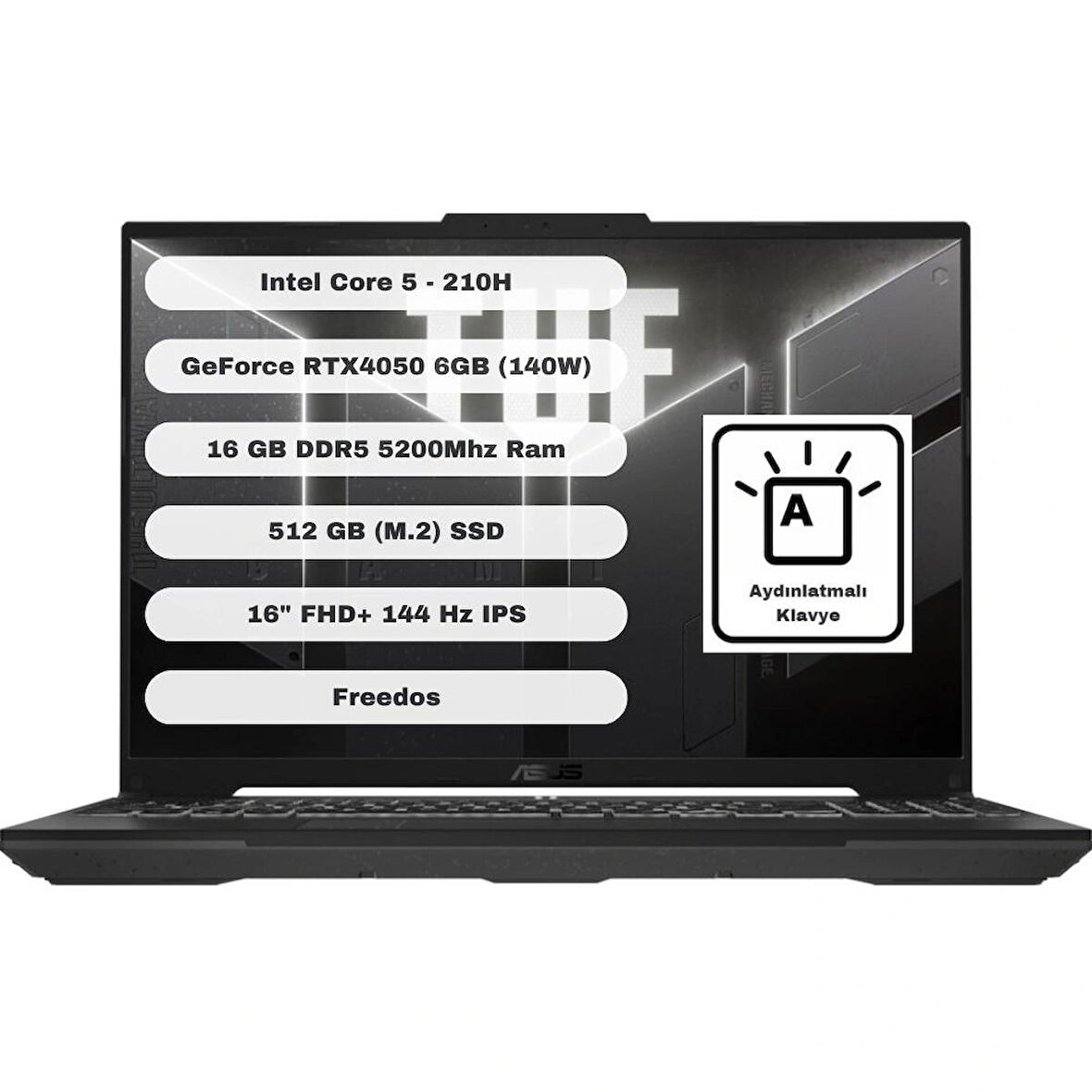 Asus TUF Gaming Intel Core 5 210H 16GB 512GB SSD RTX4050 Freedos 16" FHD+ FX607VU-RL017