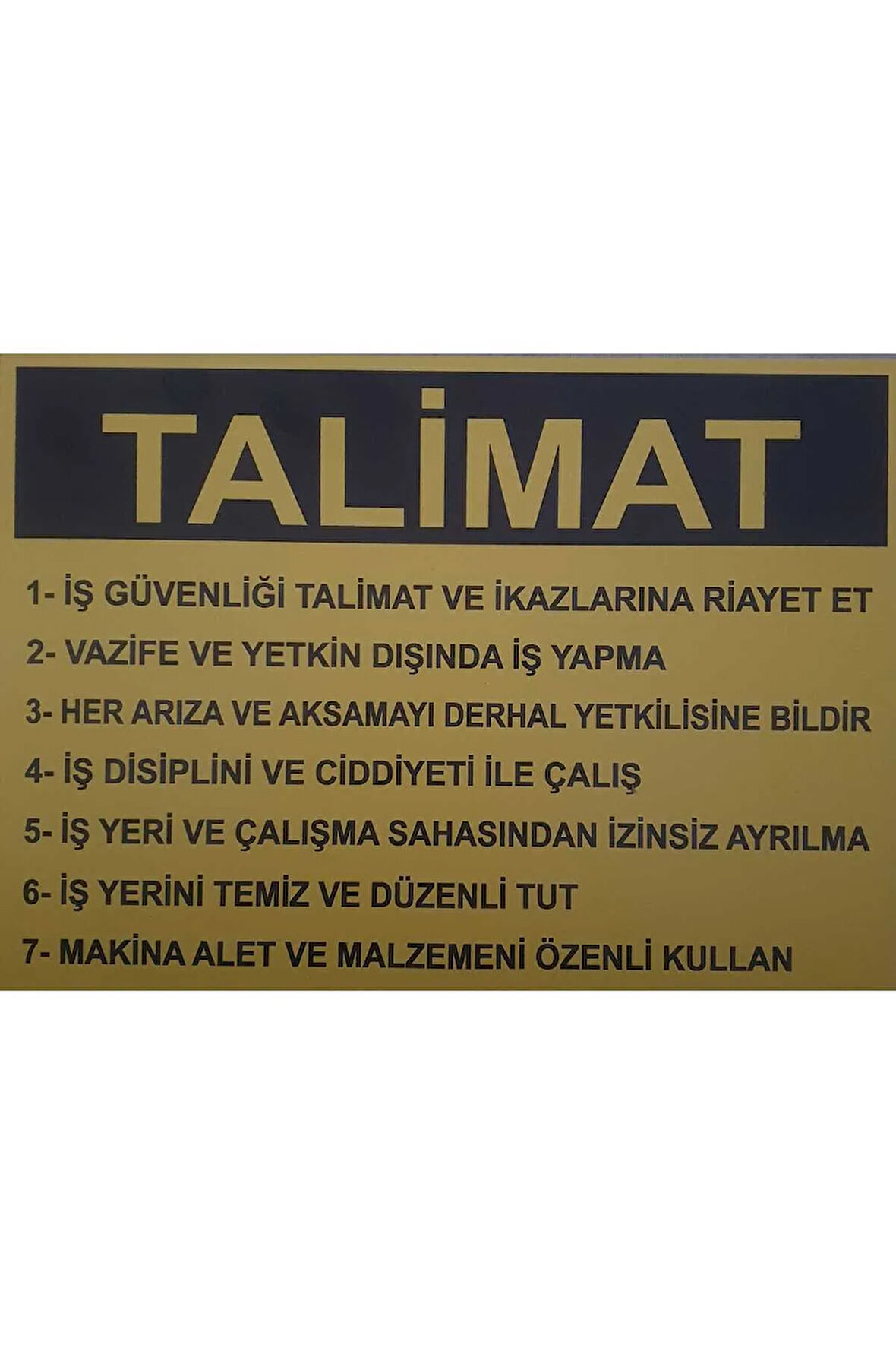 İş Yeri Güvenlik Talimat Uyarı Levhası