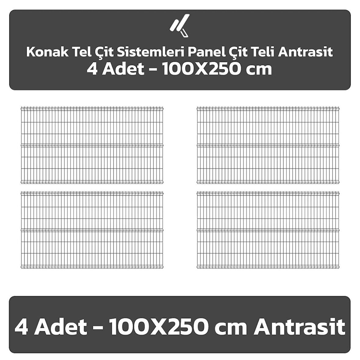 KONAK TEL ÇİT SİSTEMLERİ 4 ADET SADE PANEL ÇİT TELİ 100X250 CM ANTRASİT