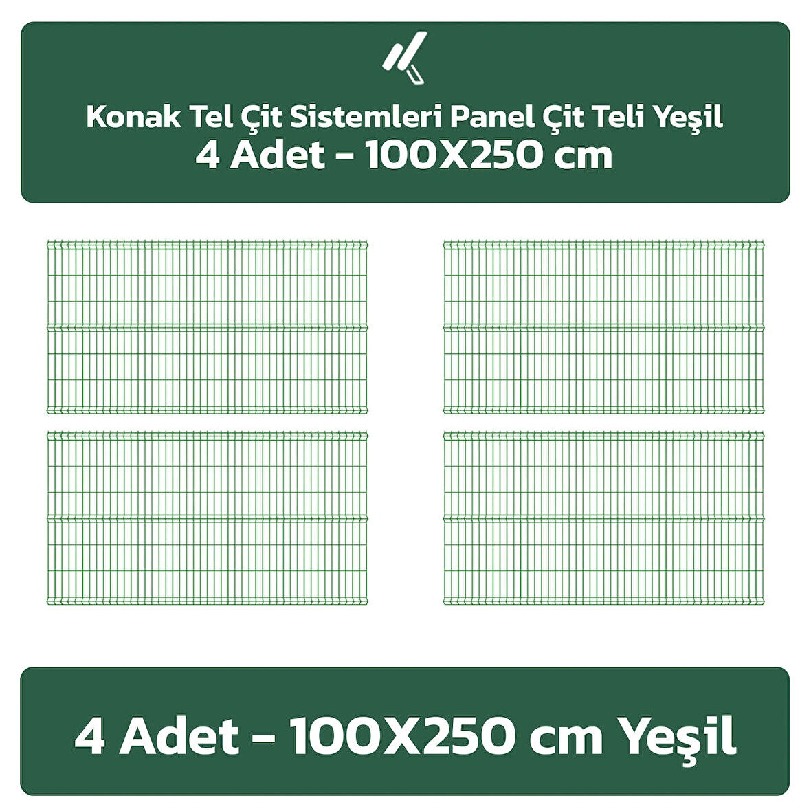 KONAK TEL ÇİT SİSTEMLERİ 4 ADET SADE PANEL ÇİT TELİ 100X250 CM YEŞİL