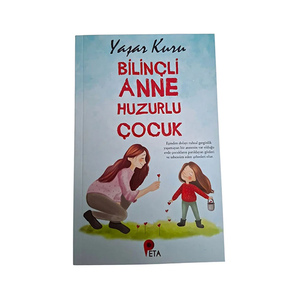 Bilinçli Anne Huzurlu Çocuk