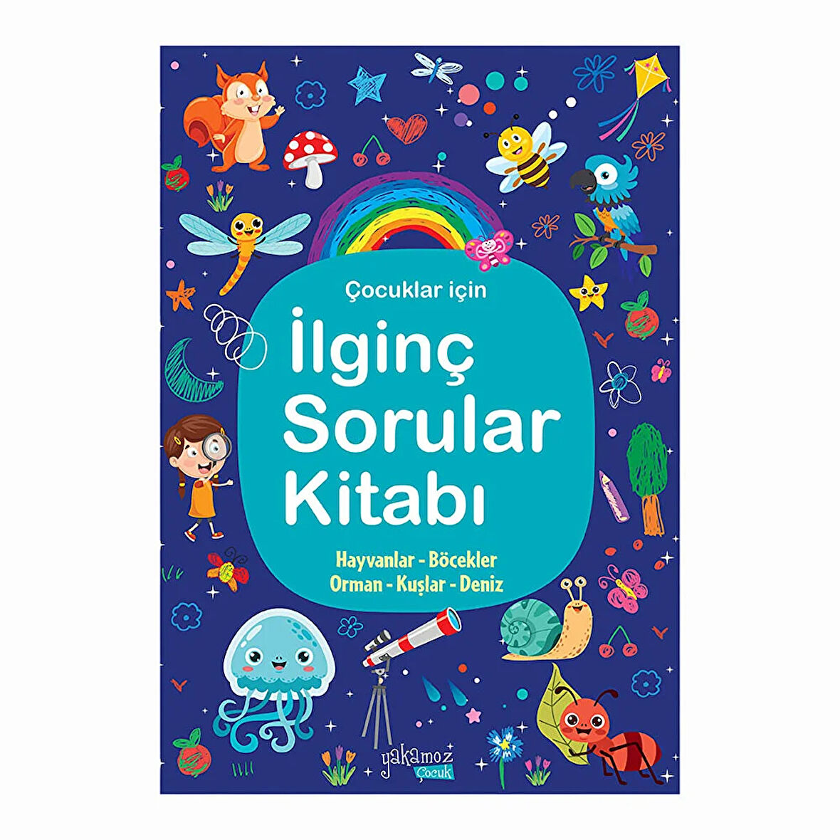 İLGİNÇ SORULAR KİTABI - LACİVERT - HAYVANLAR, BÖCEKLER, ORMAN, KUŞLAR, DENİZ