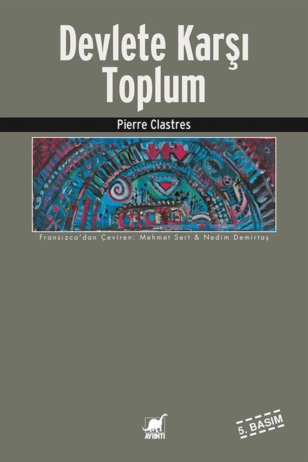 Devlete Karşı Toplum / Pierre Clastres