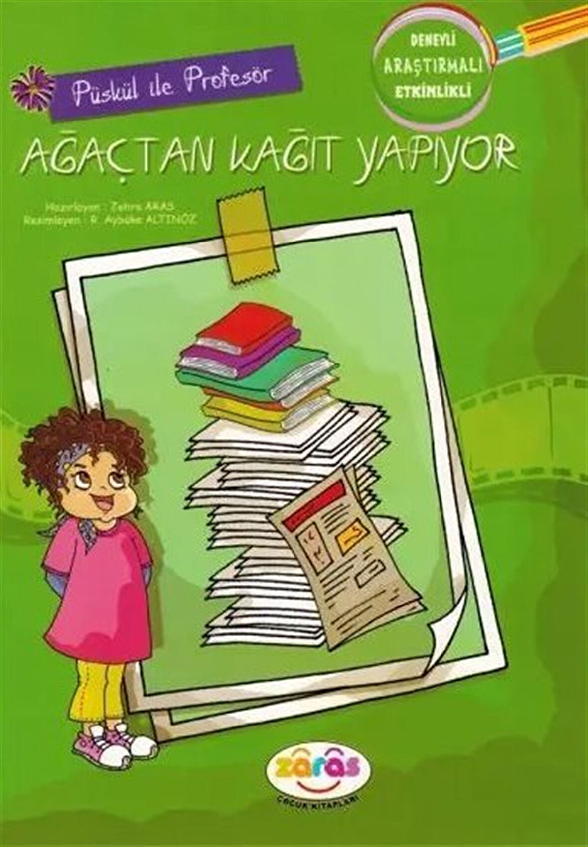 Püskül ile Profesör Ağaçtan Kağıt Yapıyor / Zehra Aras