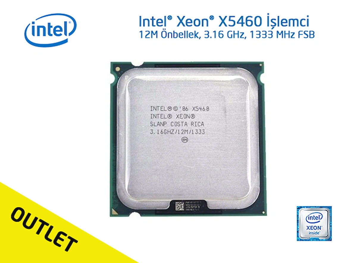 INTEL Xeon  X5460 TRAY Kutusuz, Fansız,  (12M Cache, 3.16 GHz, 1333 MHz FSB) LGA771 İşlemci (OUTLET)