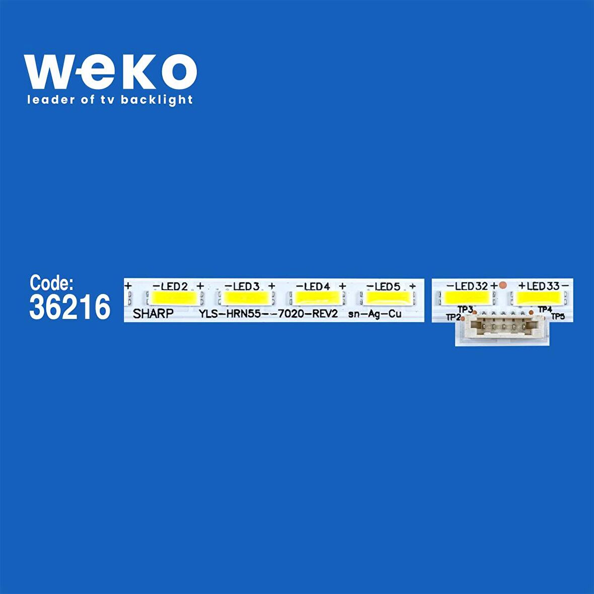 WKSET-6217 36216X2 SHARP YLS_HRN55_7020_REV2  2 ADET LED BAR