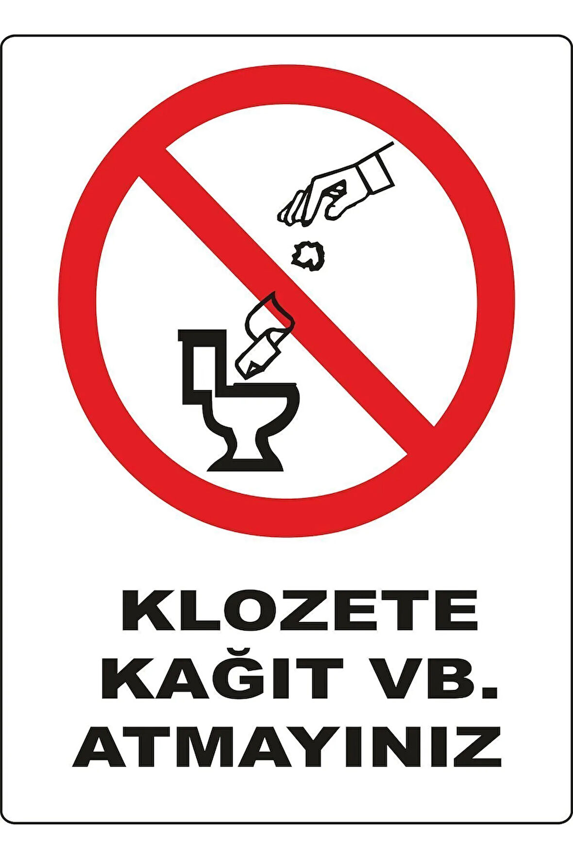 Klozete Kagıt Vb Atmayınız Uyarı Levhası