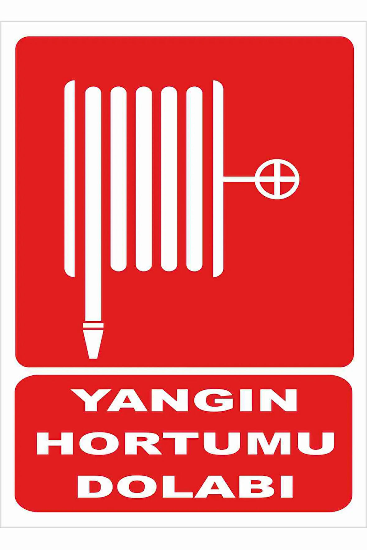 YANGIN HORTUMU DOLABI UYARI LEVHASI PVC KAPLI