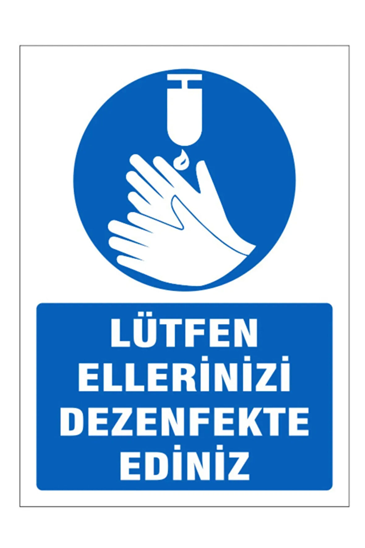 Ellerinizi Dezenfekte Ediniz Uyarı Levhası